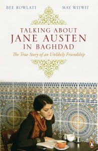 Talking About Jane Austen in Baghdad: The True Story of an Unlikely Friendship 