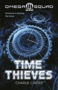 The Time Thieves: Omega Squad #1