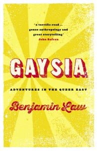 Gaysia: Adventures in the Queer East 