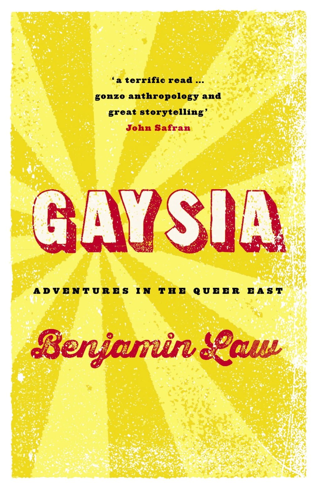 Gaysia: Adventures in the Queer East 