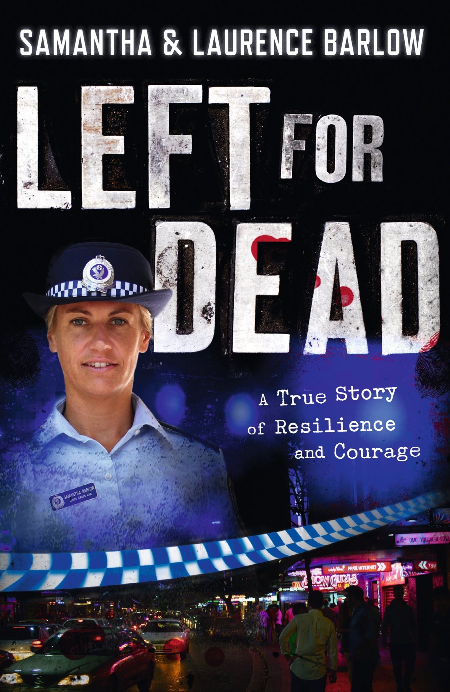 Left For Dead: A true story of resilience and courage