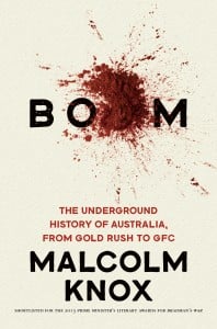 Boom: The Underground History of Australia, from Gold Rush to GFC