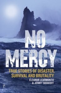No Mercy: True stories of disaster, survival & brutality