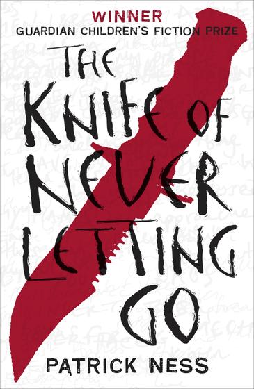 The Knife of Never Letting Go (Chaos Walking #1)