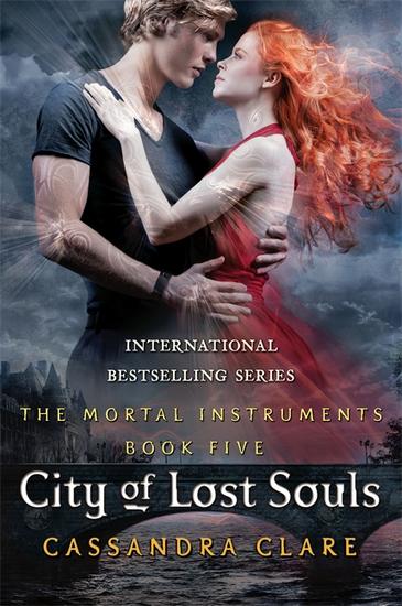 City Of Lost Souls (The Mortal Instruments #5)
