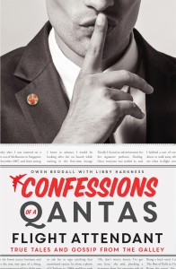 Confessions of a Qantas Flight Attendant: True Tales and Gossip from the Galley