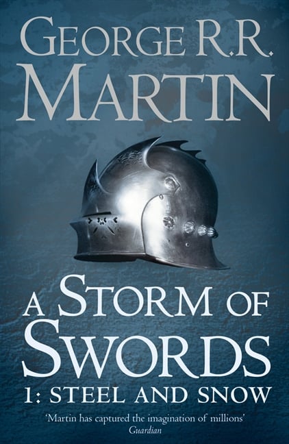 A Storm Of Swords Book 1: Steel And Snow (A Song of Ice and Fire #3)