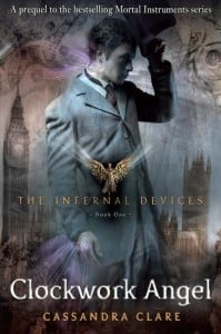 Clockwork Angel (The Infernal Devices #1)