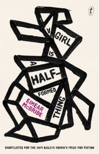 A Girl is a Half-Formed Thing
