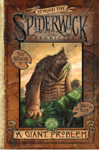 A Giant Problem: Book #2 of Beyond the Spiderwick Chronicles