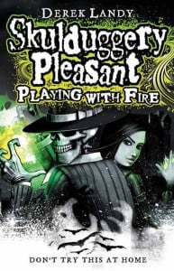 Playing with Fire (Skullduggery Pleasant #2)