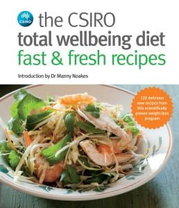 The CSIRO Total Wellbeing Diet: Fast & Fresh Recipes