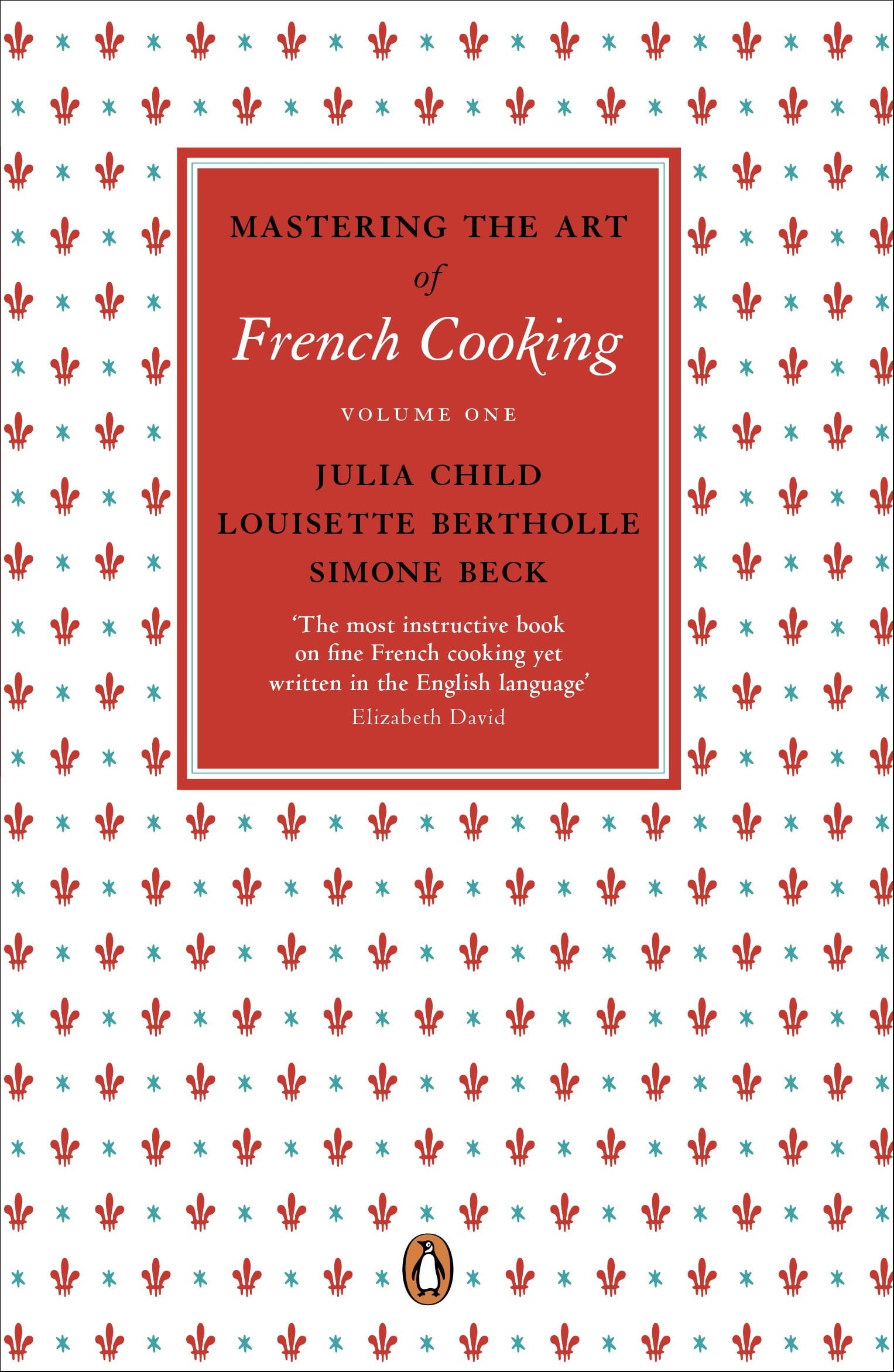Mastering the Art of French Cooking Volume One