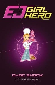 EJ Girl Hero #5: Choc Shock
