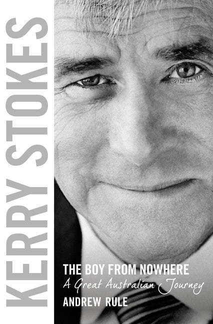 Kerry Stokes: The Boy from Nowhere