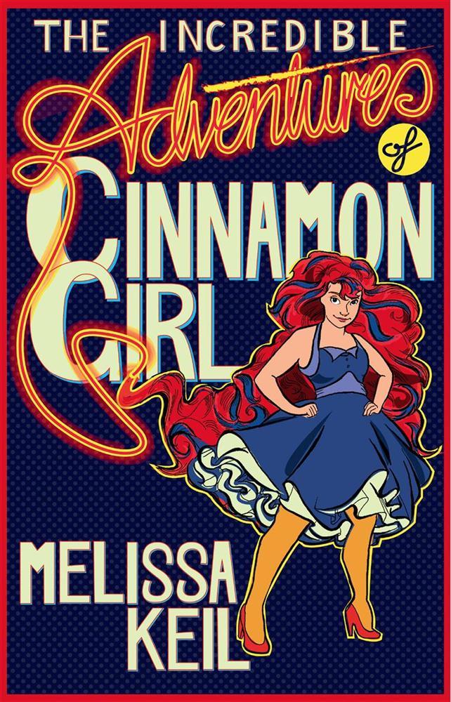 The Incredible Adventures of Cinnamon Girl