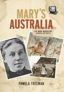 Mary's Australia: How Mary Mackillop Changed Australia