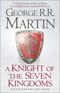 A Knight of the Seven Kingdoms (A Song of Ice and Fire prequel)