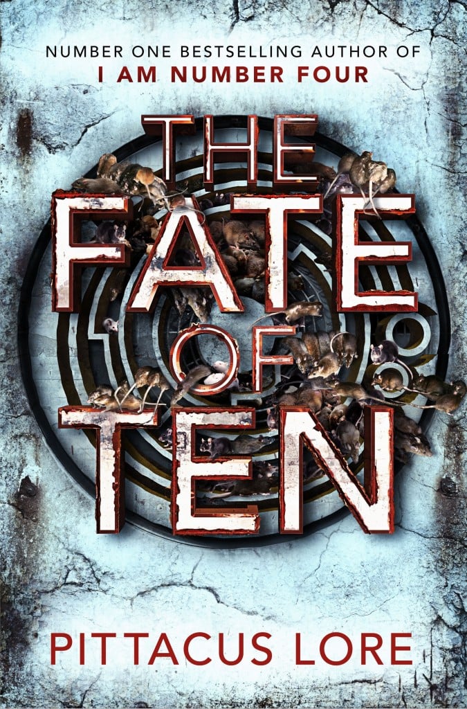 The Fate of Ten (Lorien Legacies #6)