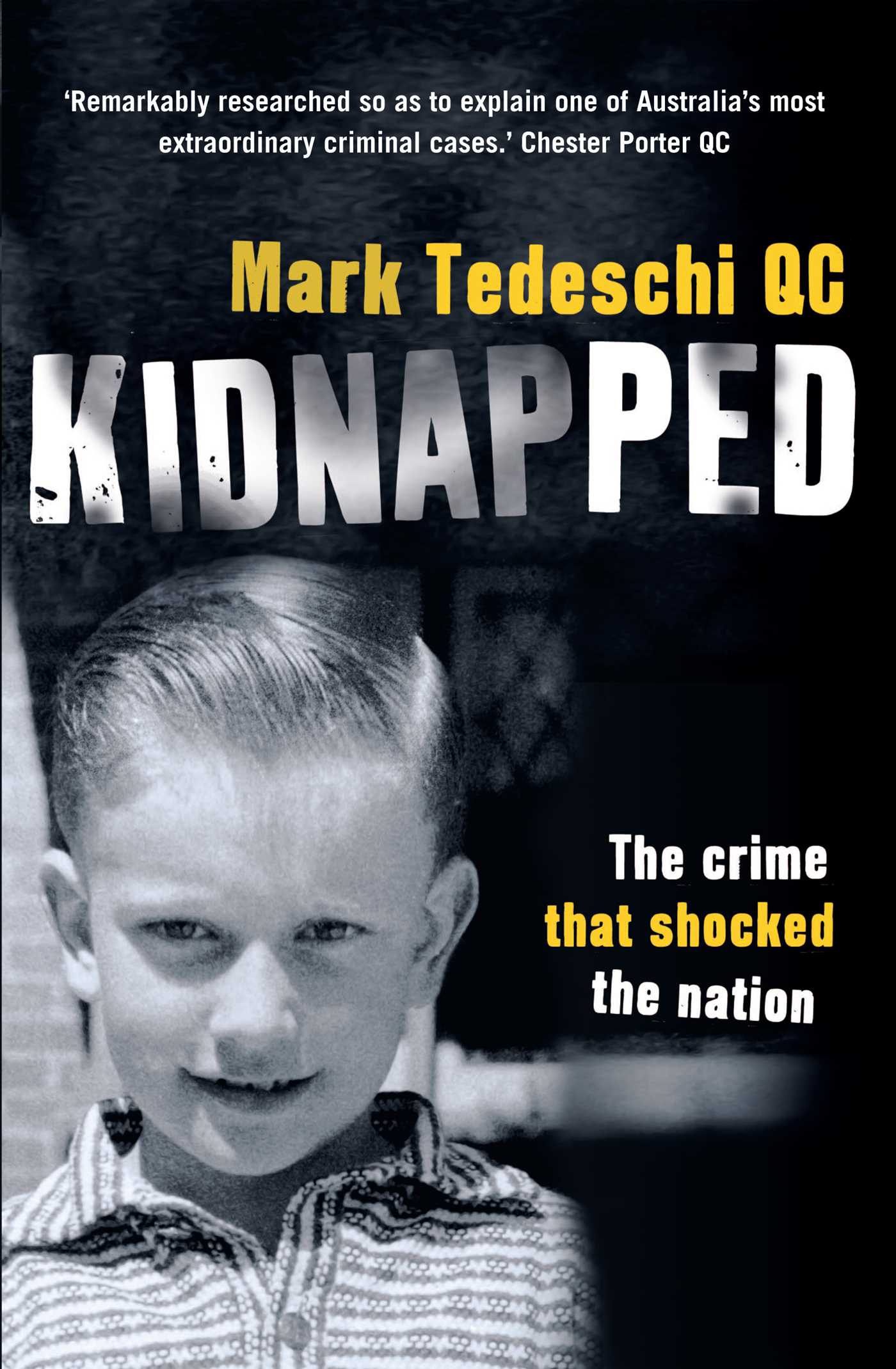 Kidnapped: The crime that shocked the nation by Mark Tedeschi QC