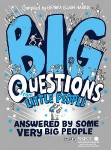 Big Questions from Little People...Answered by Some Very Big People