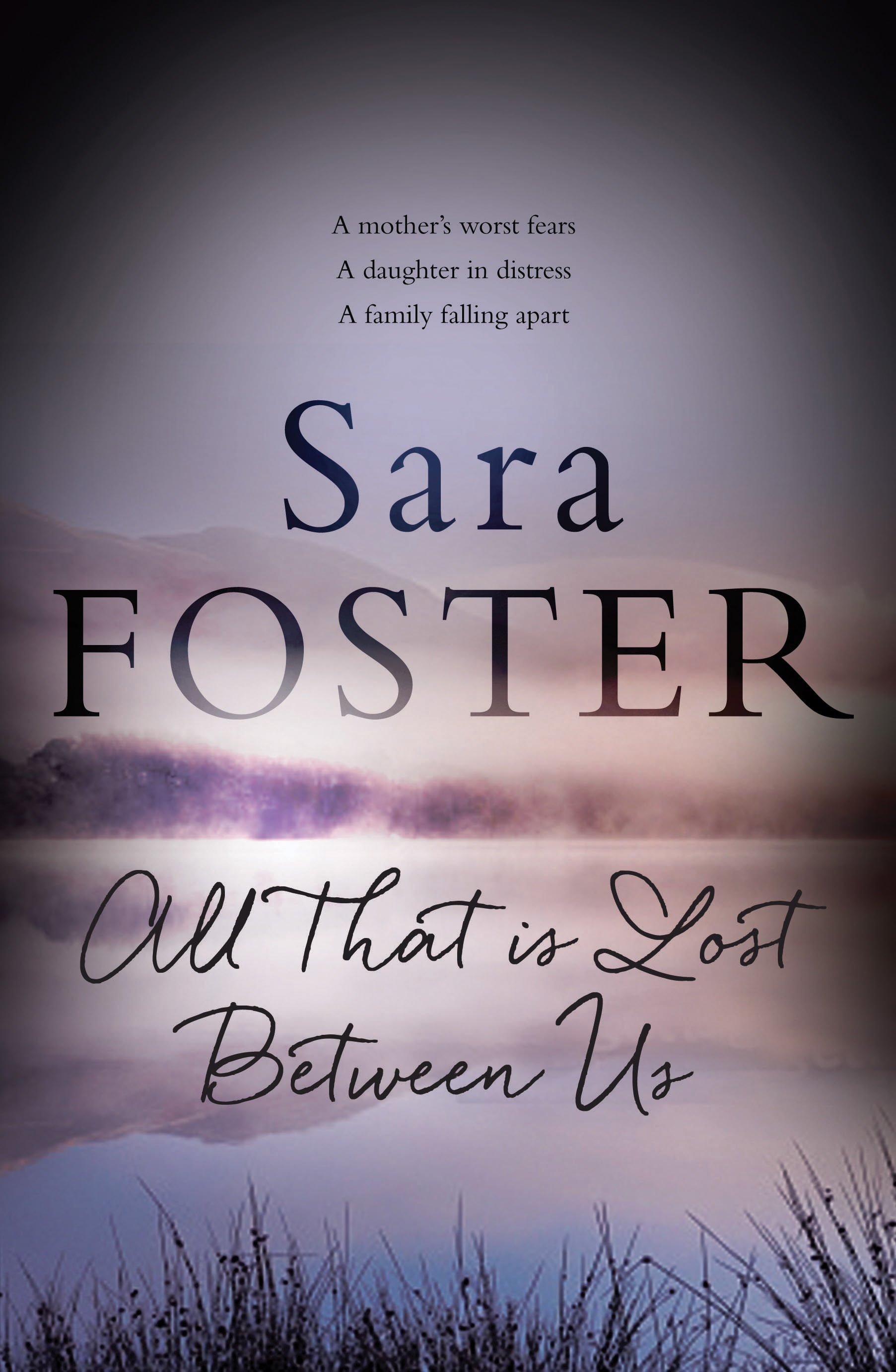 Book of the Week: All That is Lost Between Us by Sara Foster