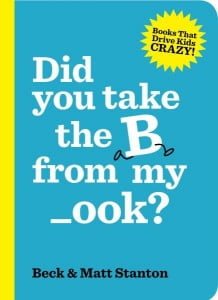 Did You Take the B from My _ook?