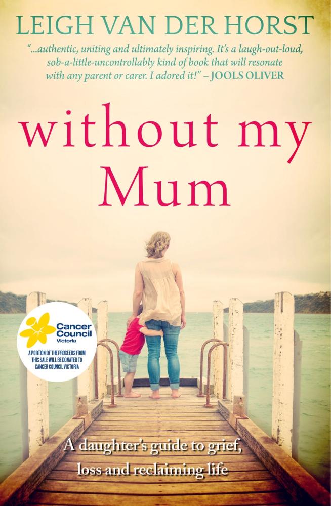 Without My Mum: Heartfelt Stories of Love and Loss