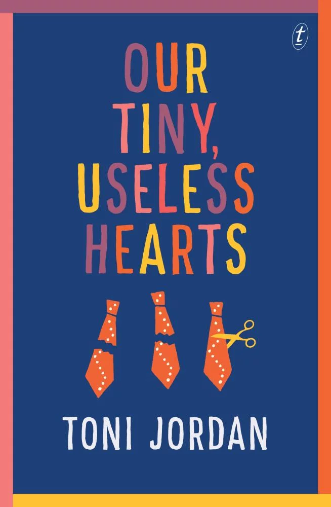 Book of the Week: Our Tiny, Useless Hearts by Toni Jordan