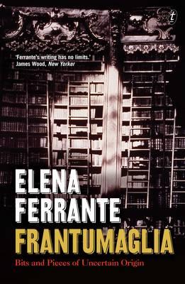 Frantumaglia (Fragments)