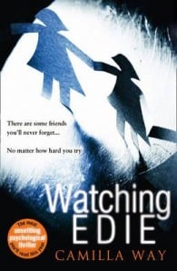 Book of the Week: Watching Edie by Camilla Way