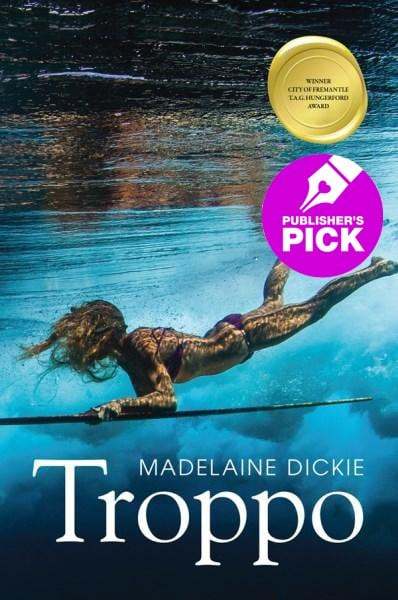 Publisher’s Pick: Troppo by Madelaine Dickie