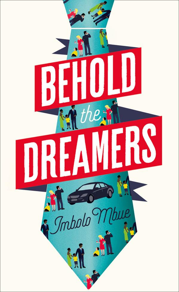 A stunning debut: Behold the Dreamers by Imbolo Mbue