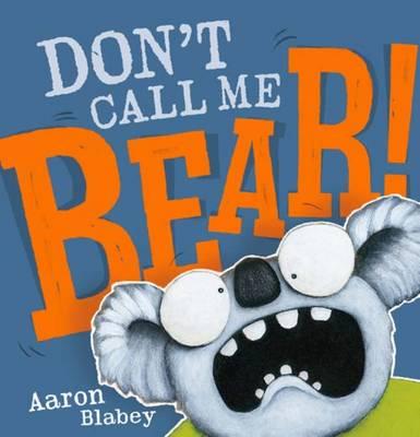 Don't Call me Bear!