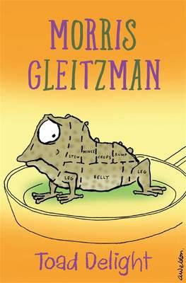 Book of the Week: Toad Delight by Morris Gleitzman