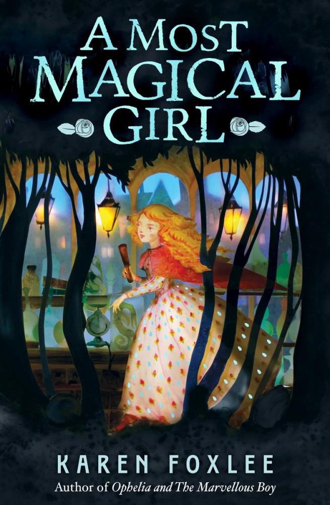 Book of the Week: A Most Magical Girl by Karen Foxlee