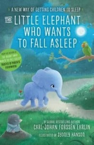 The Little Elephant Who Wants to Fall Asleep