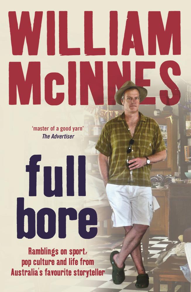 Mirth and Memories in Full Bore by William McInnes