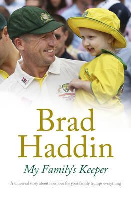 Brad Haddin: My Family's Keeper