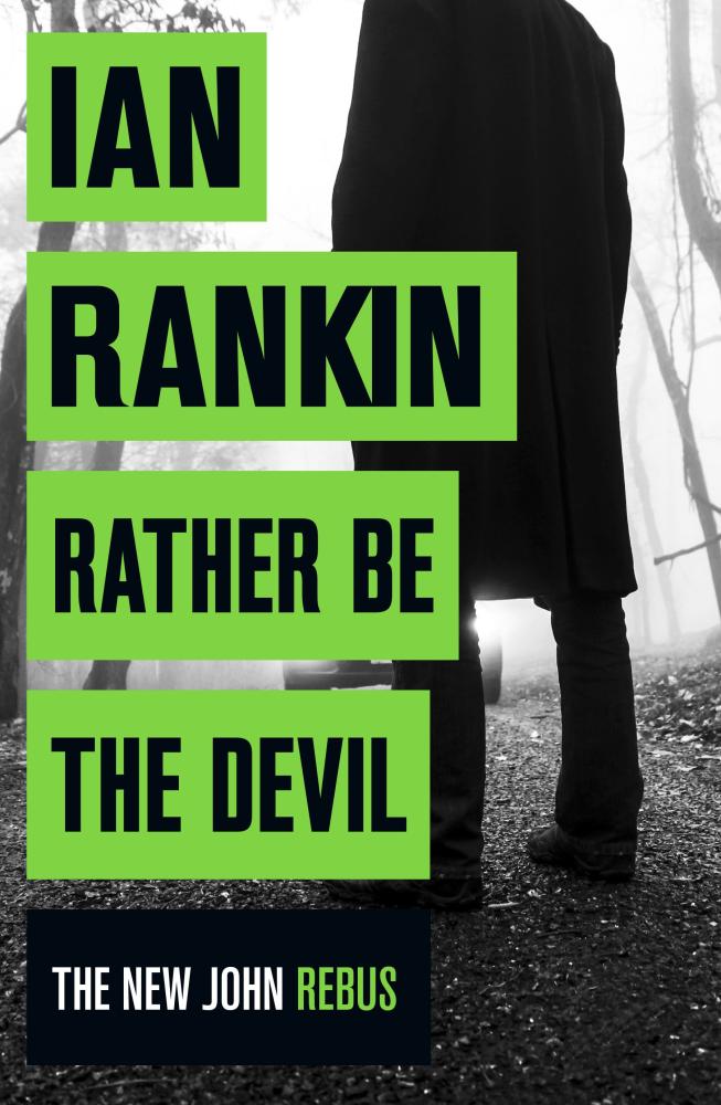 Rather Be the Devil (John Rebus #21)