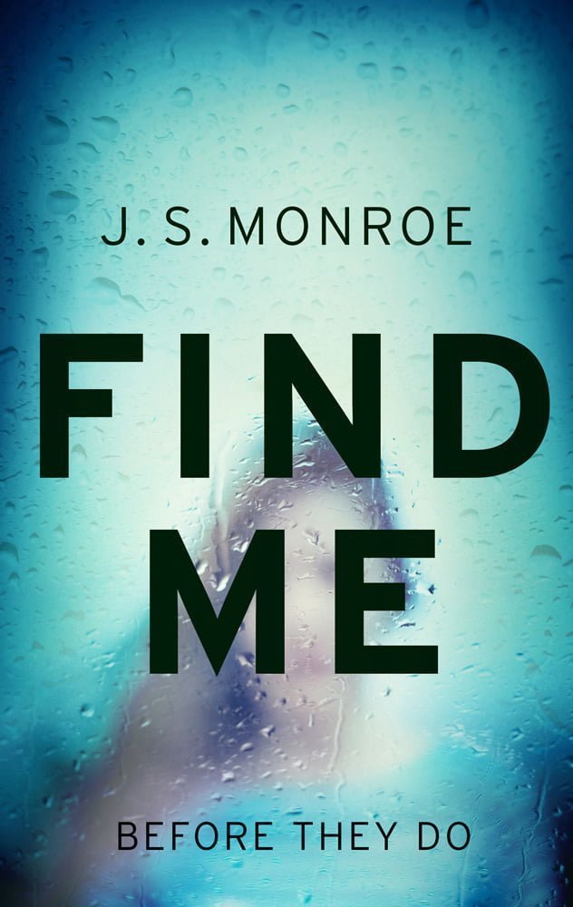 Book of the Week: Find Me by J.S. Monroe