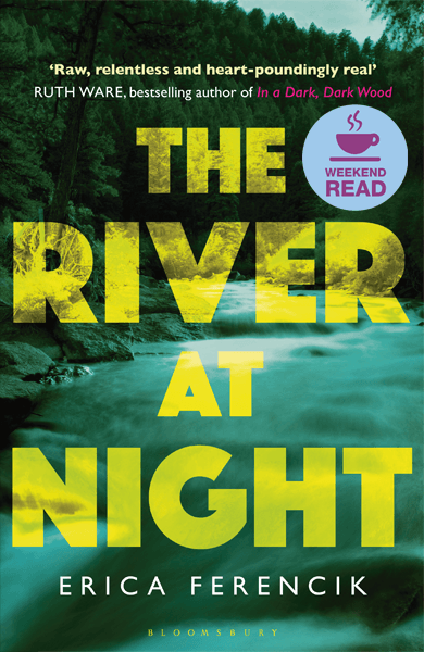 Weekend Read: The River at Night by Erica Ferencik