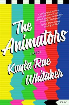 The Animators by Kayla Rae Whitaker