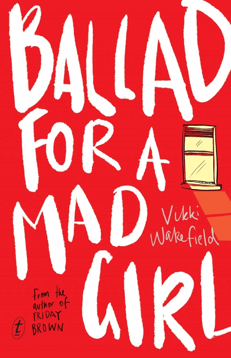 Ballad For A Mad Girl by Vikki Wakefield