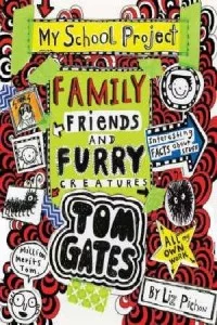 Family, Friends and Furry Creatures: Tom Gates