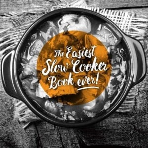 The Easiest Slow Cooker Book Ever