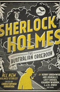 Sherlock Holmes: The Australian Casebook