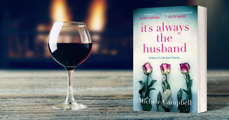 A Compelling and Nail-Biting Whodunit: It's Always The Husband by Michele Campbell