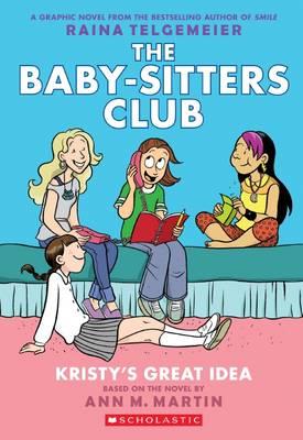 Babysitter's Club Graphix #1: Kristy's Great Idea