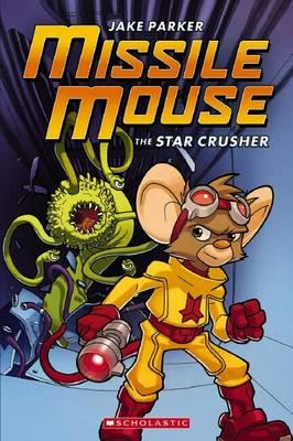 Missile Mouse #1: The Star Crusher